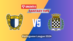 FAM vs BOA Dream11 Prediction | FC Famalicão vs Boavista | Fantasy Football Tips | Portuguese League 2024
