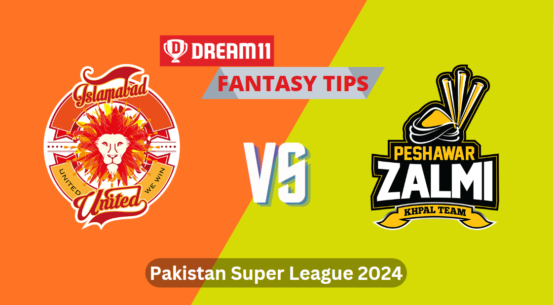 ISL vs PES Dream11 Prediction | Islamabad United vs Peshawar Zalmi, 20th Match, Pakistan Super League 2024, Team News & Playing 11