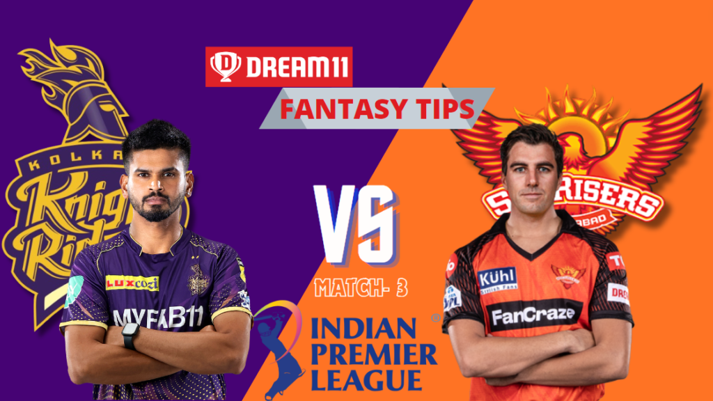 KKR vs SRH Dream11 Prediction | Knight Riders vs Sunrisers Hyderabad | IPL 2024 Match 3 | Fantasy Cricket Tips