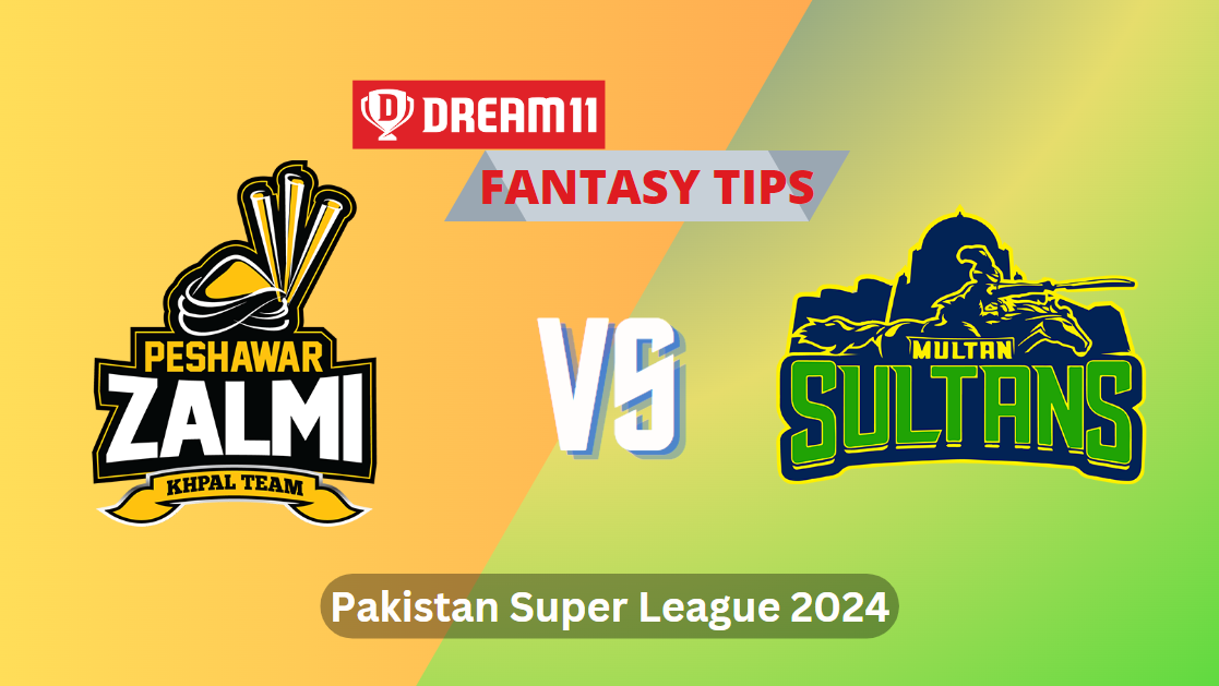PES vs MUL Dream11 Prediction | Peshawar Zalmi vs Multan Sultans | Pakistan Super League 2024, Live Match Score, Pitch Report, Injury & Updates.