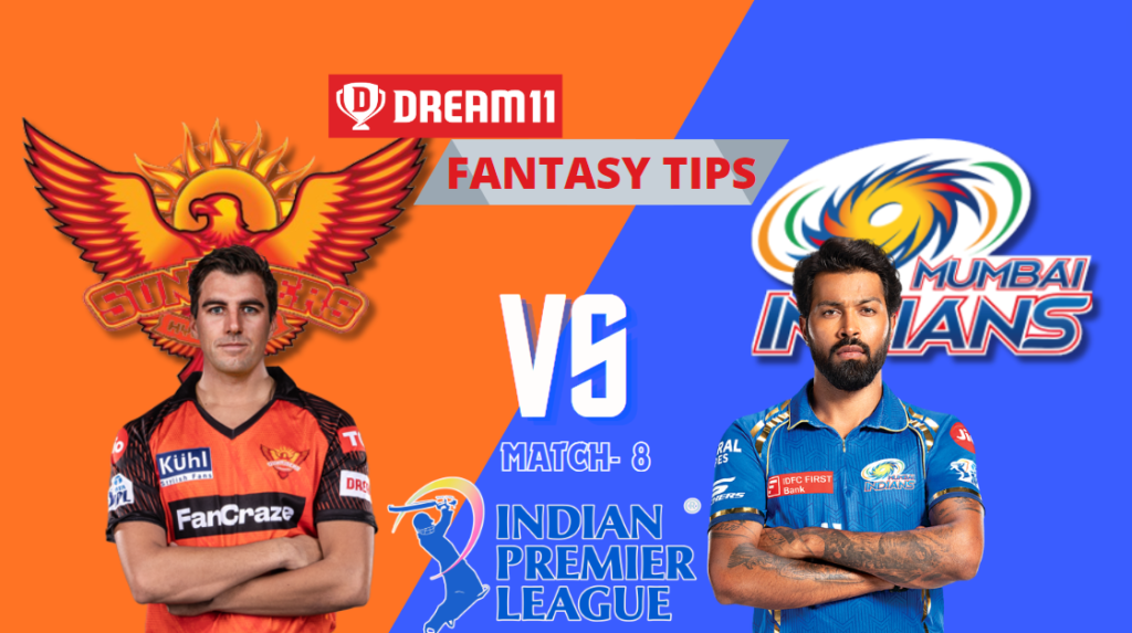 SRH vs MI Dream11 Prediction, 8th Match, Indian Premier League 2024