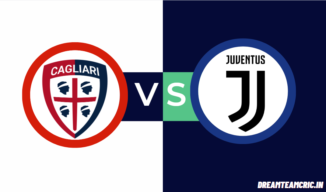 CAG vs JUV Dream11 Prediction, Cagliari vs Juventus, Serie A, Fantasy Football Tips