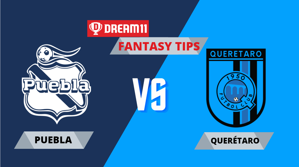 PUE vs QUE Dream11 Football Team Prediction, Puebla vs Querétaro, Fantasy Football Tips