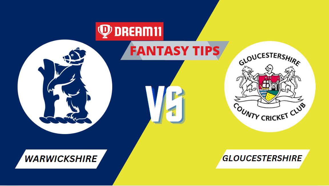 WAS vs GLO Dream11 Prediction, Warwickshire vs Gloucestershire Vitality Blast 2024 4th Quarter Final